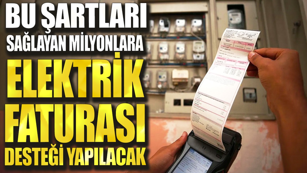 Milyonlarca aileyi ilgilendiren karar açıklandı: Hemen başvuran ailelere elektrik faturası desteği yapılacak...