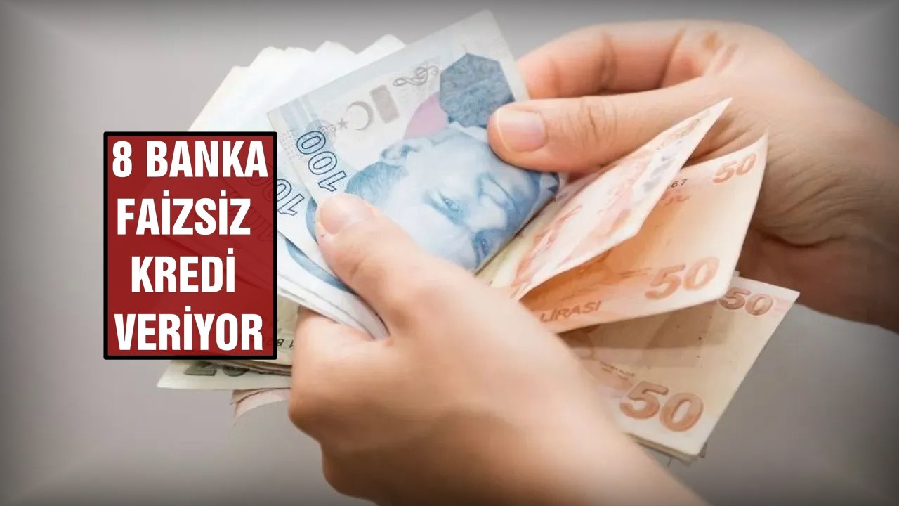 Bu 8 Banka Faizsiz Kredi vermek için yarışıyor