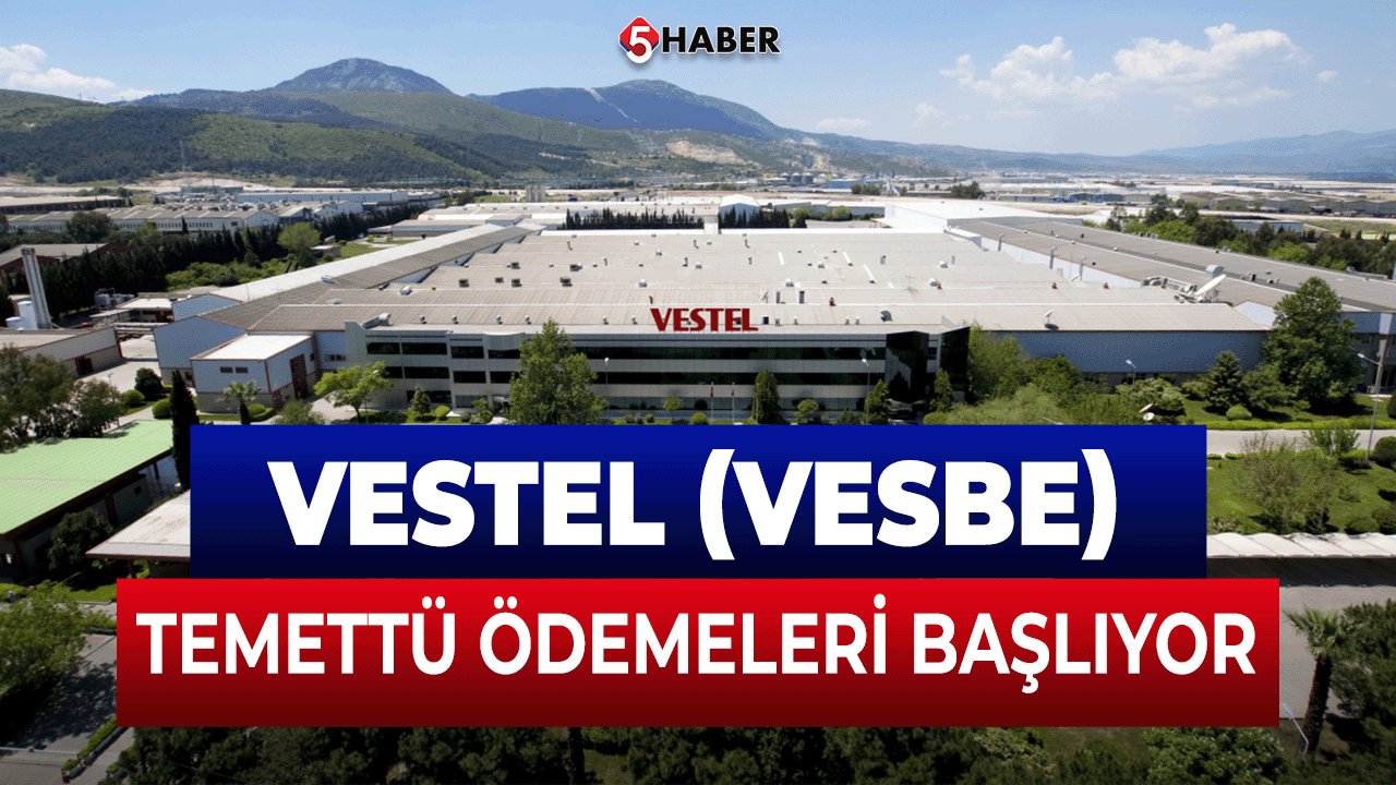 Vestel Beyaz Eşya (VESBE) Temettü Ödemeleri Başlıyor