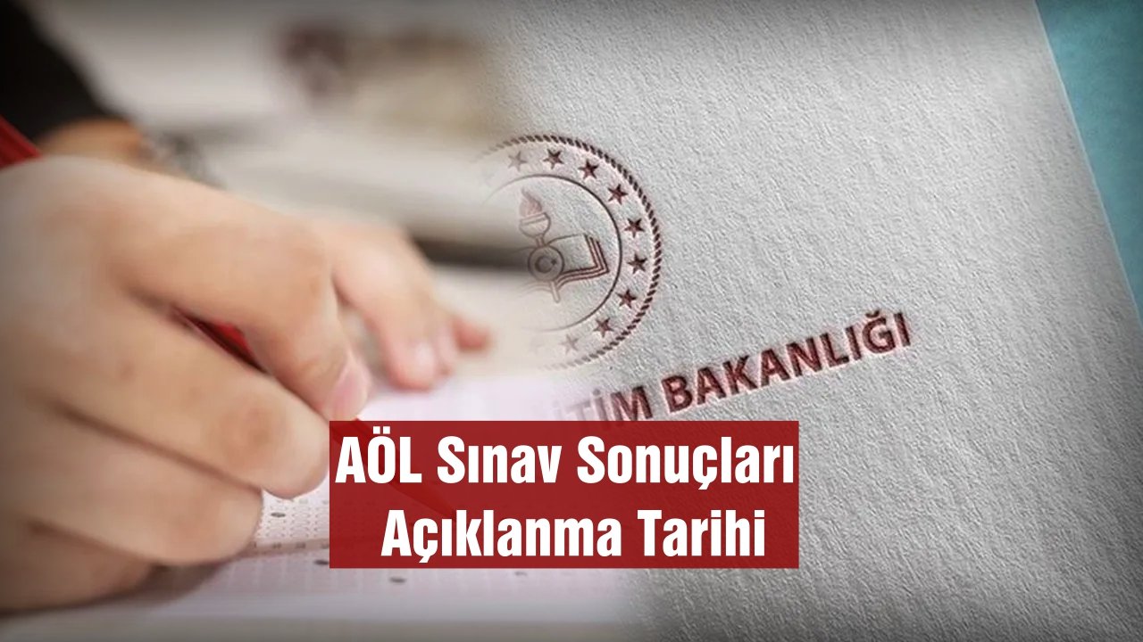 AÖL Sınav Sonuçları Açıklanma Tarihi