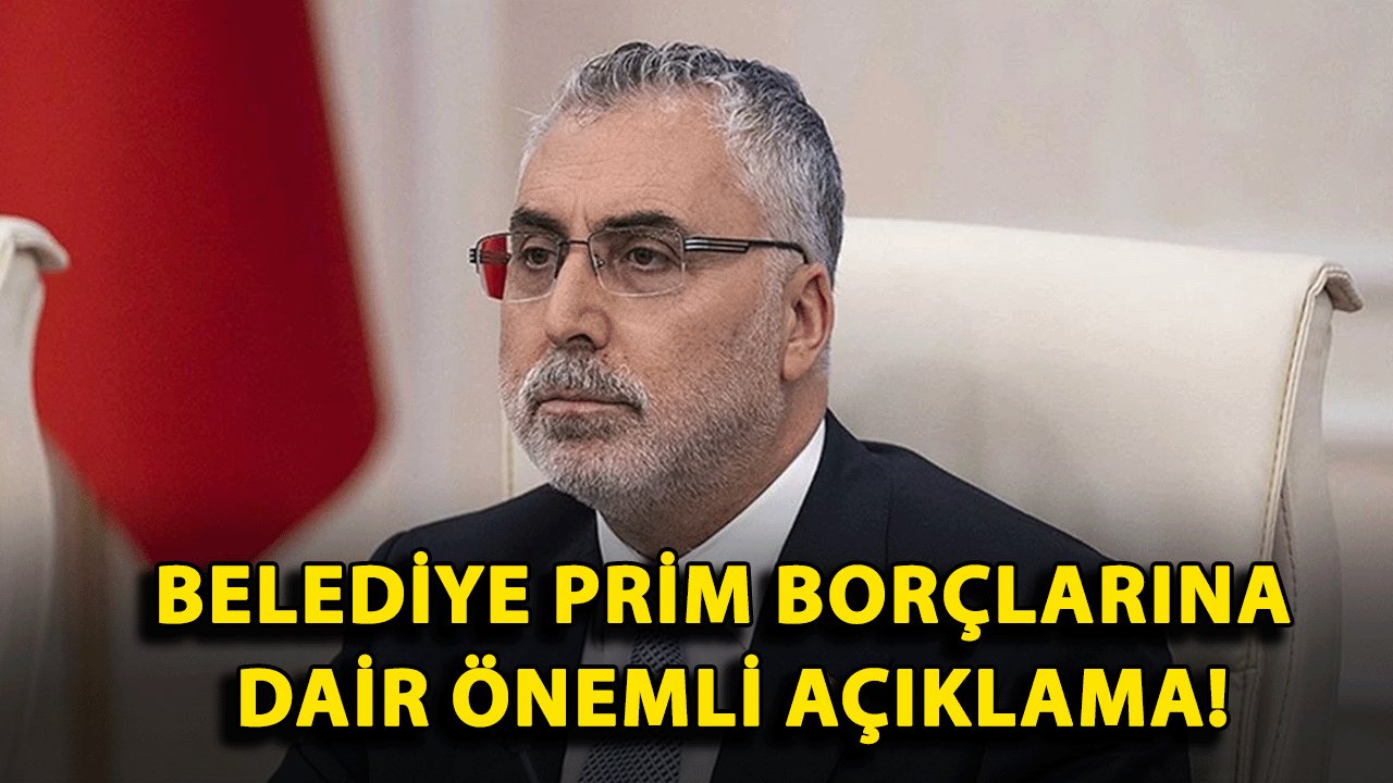 Bakan Işıkhan'dan Belediye Prim Borçlarına Dair Önemli Açıklama!