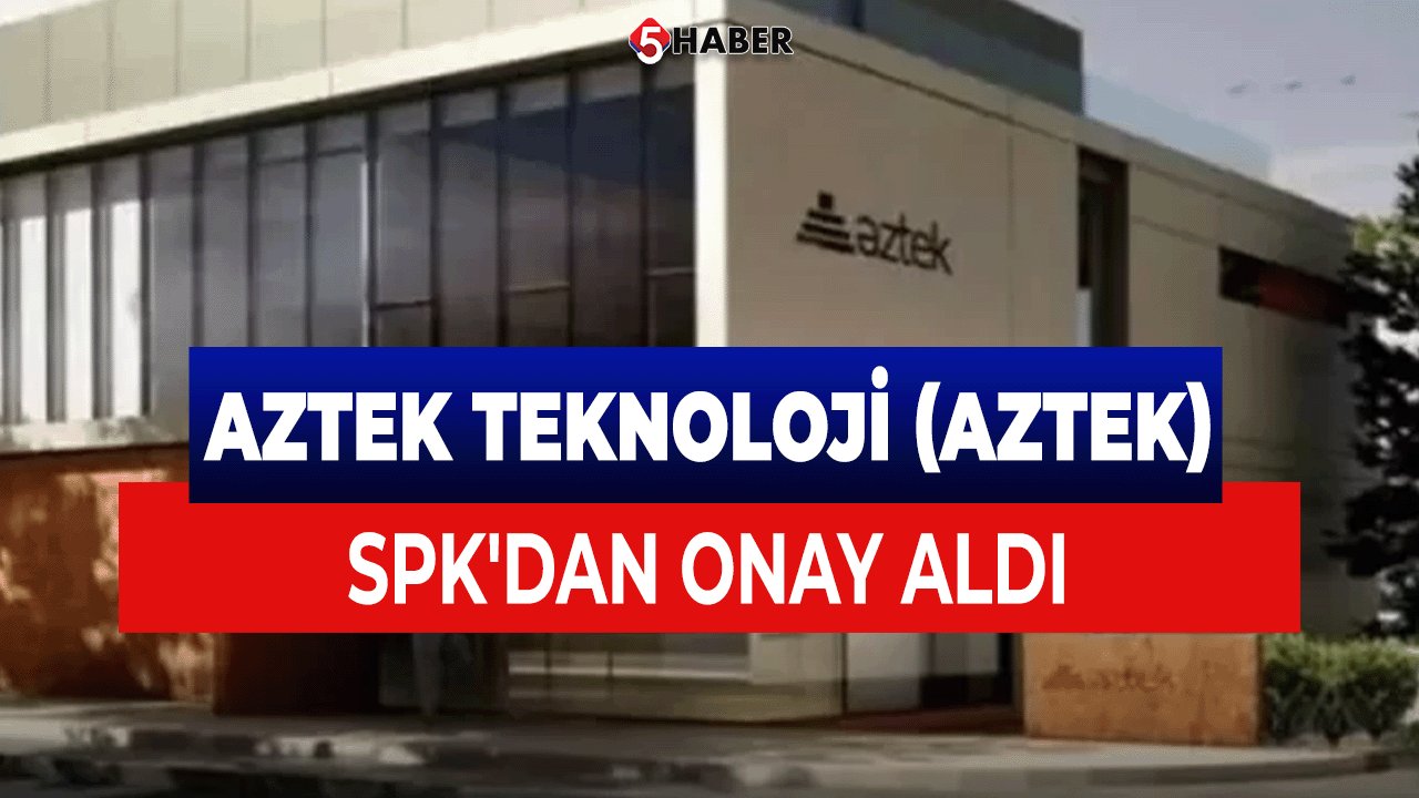 Aztek Teknoloji (AZTEK) SPK'dan Onay Aldı