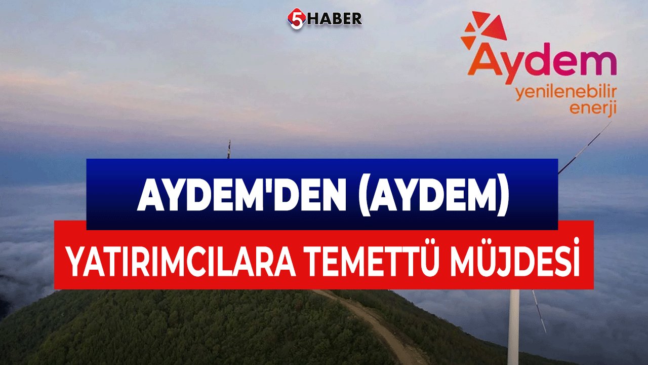 Aydem'den (AYDEM) Yatırımcılara Temettü Müjdesi