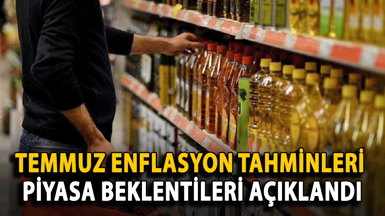 Temmuz Enflasyon Tahminleri: Piyasa Beklentileri Açıklandı