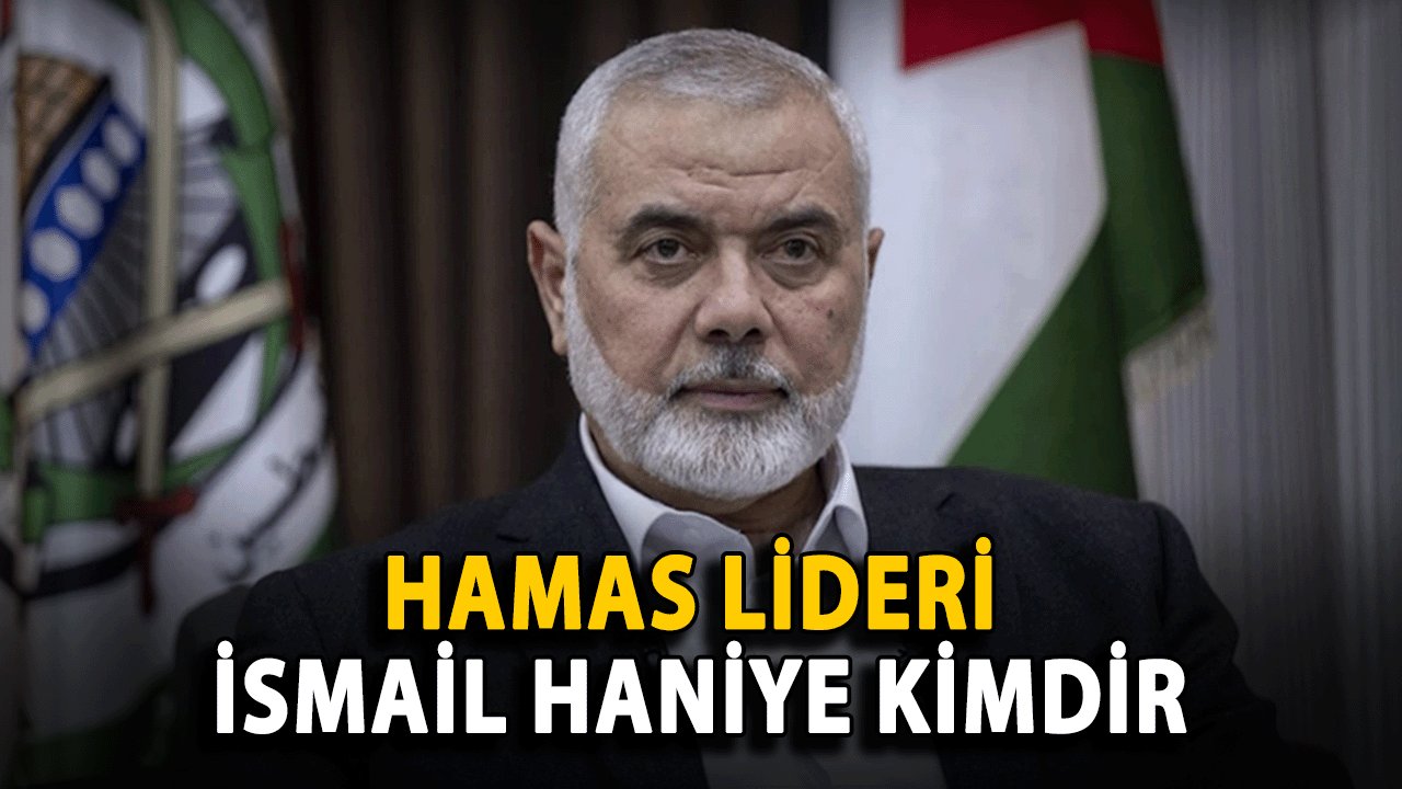 Hamas Lideri İsmail Haniye Kimdir, Kaç Yaşındaydı? İsmail Haniye Tahran'da Suikaste Uğradı!