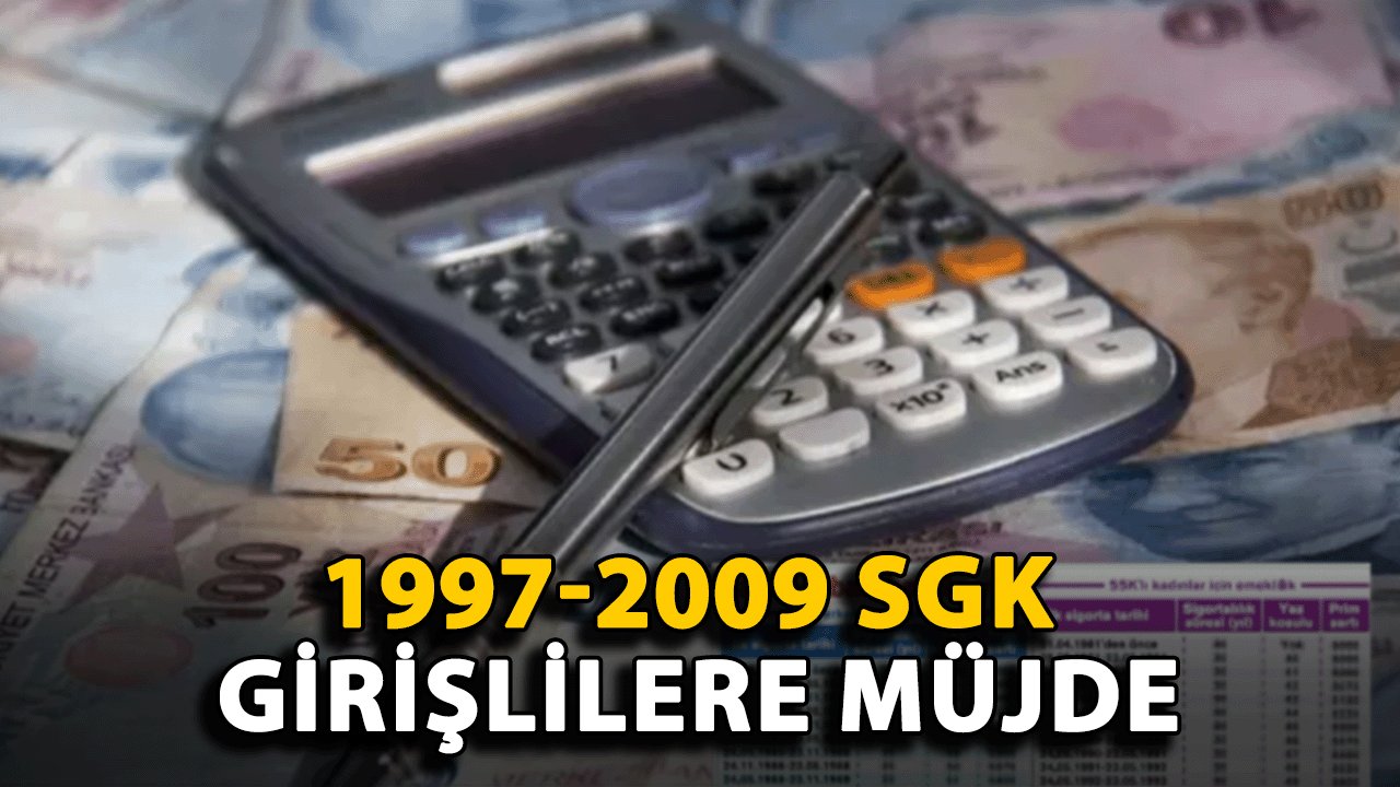 47-51 Yaş Arasında Olanlara Erken Emeklilik Fırsatı! 1997-2009 SGK Girişlilere Müjde