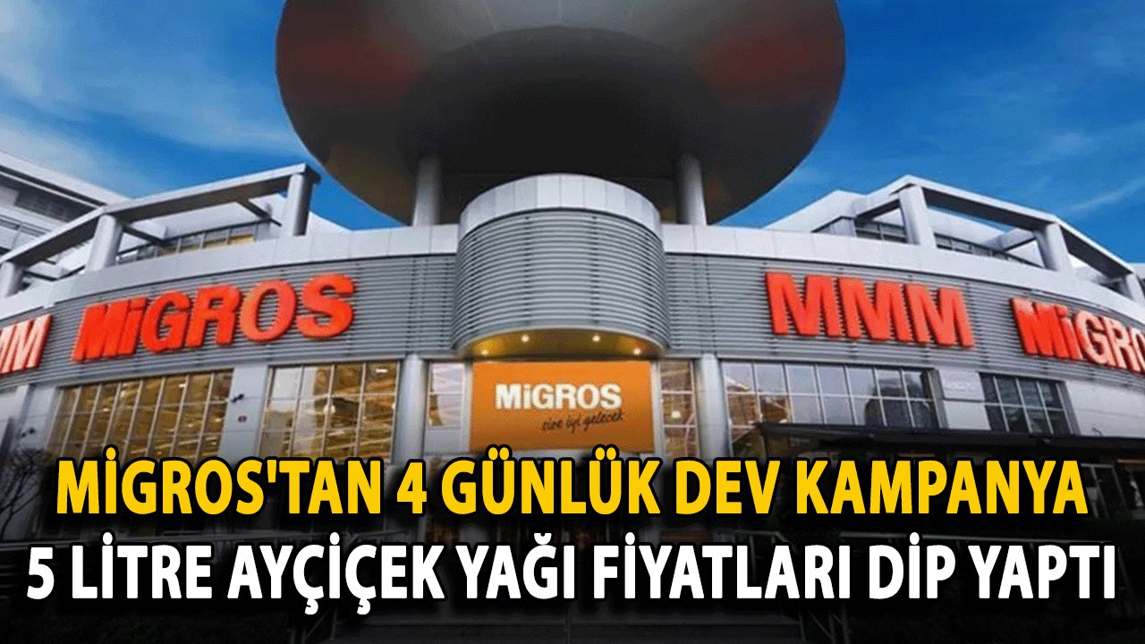 Migros'tan 4 Günlük Dev Kampanya: 5 Litre Ayçiçek Yağı Fiyatlarında Büyük İndirim