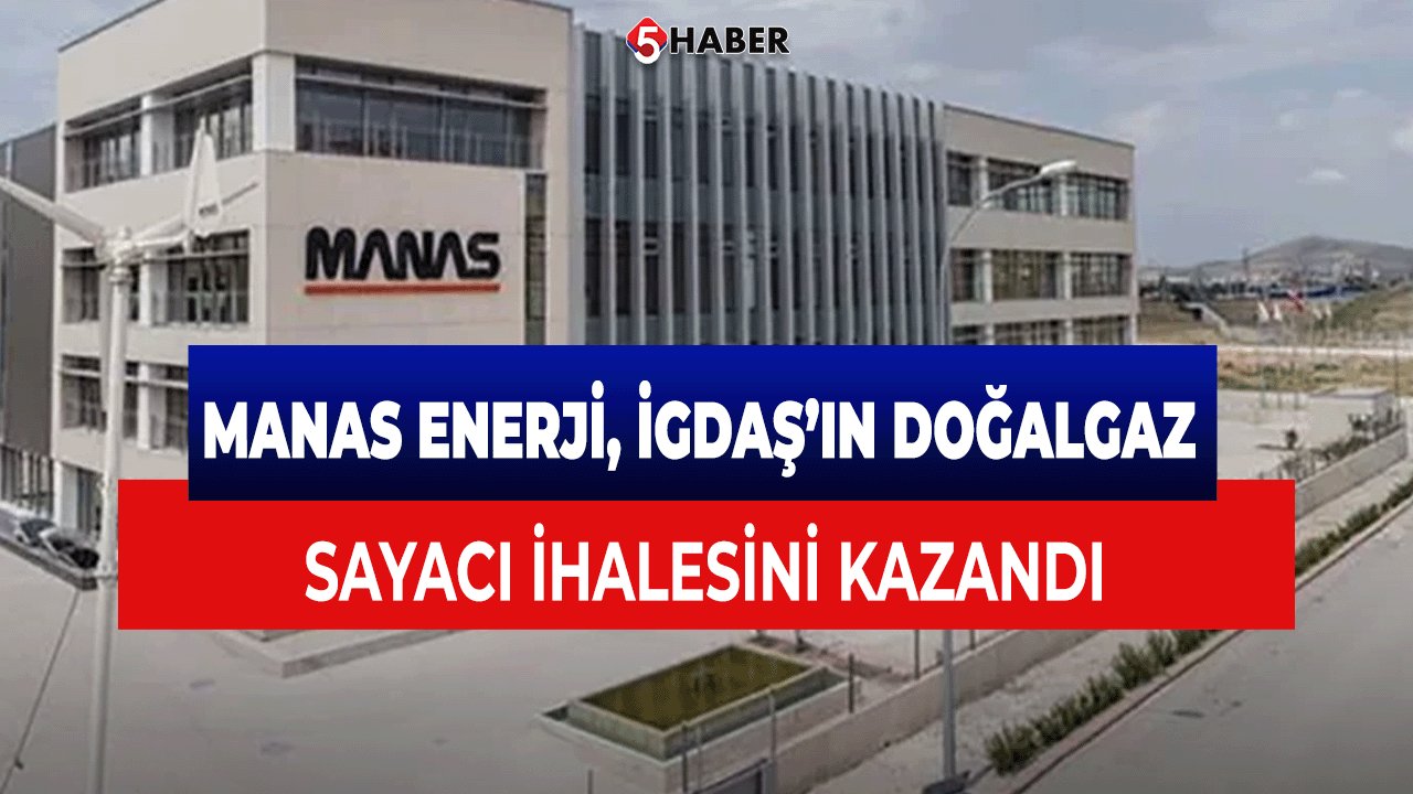 Manas Enerji, İGDAŞ’ın Doğalgaz Sayacı İhalesini Kazandı