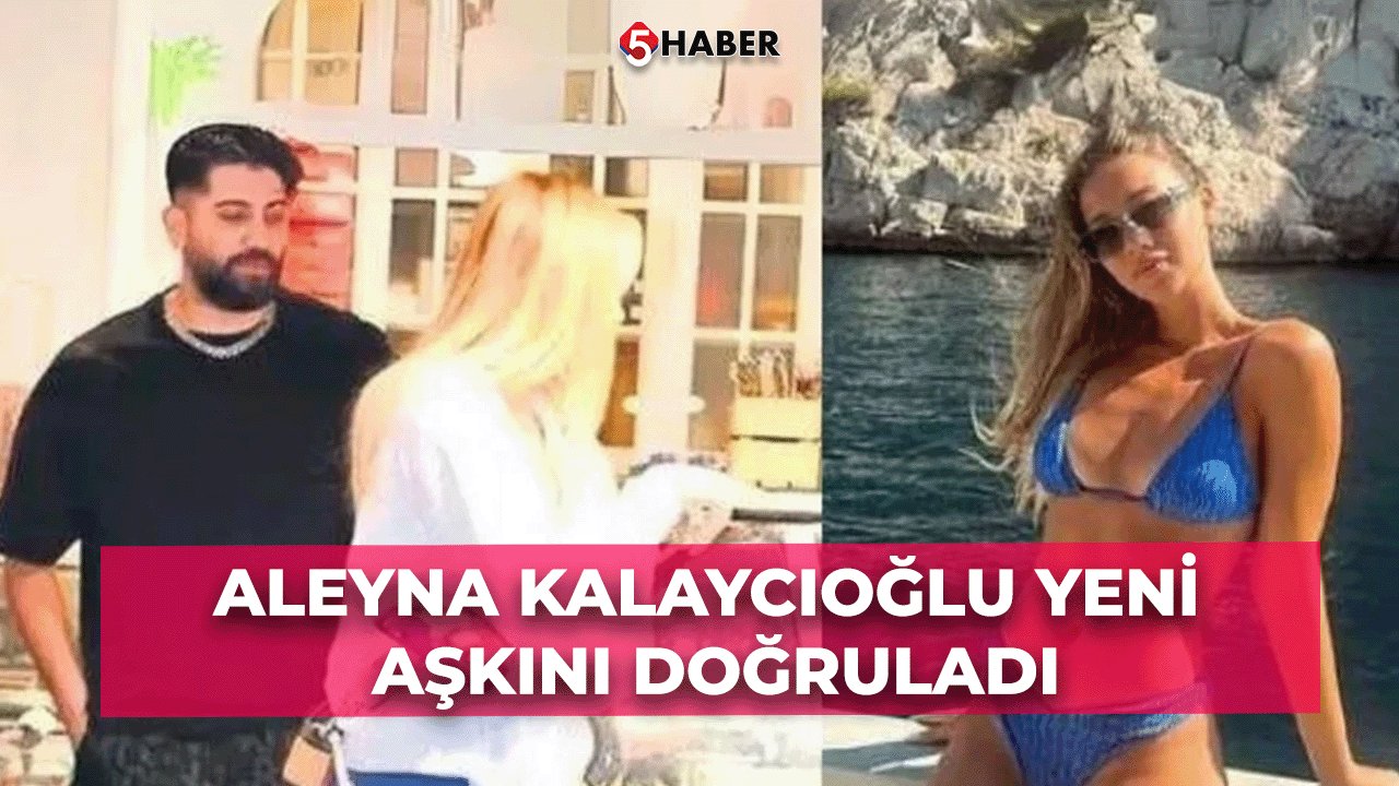 Aleyna Kalaycıoğlu yeni aşkını doğruladı