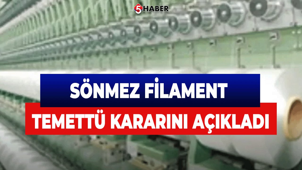 Sönmez Filament Temettü Kararını Açıkladı