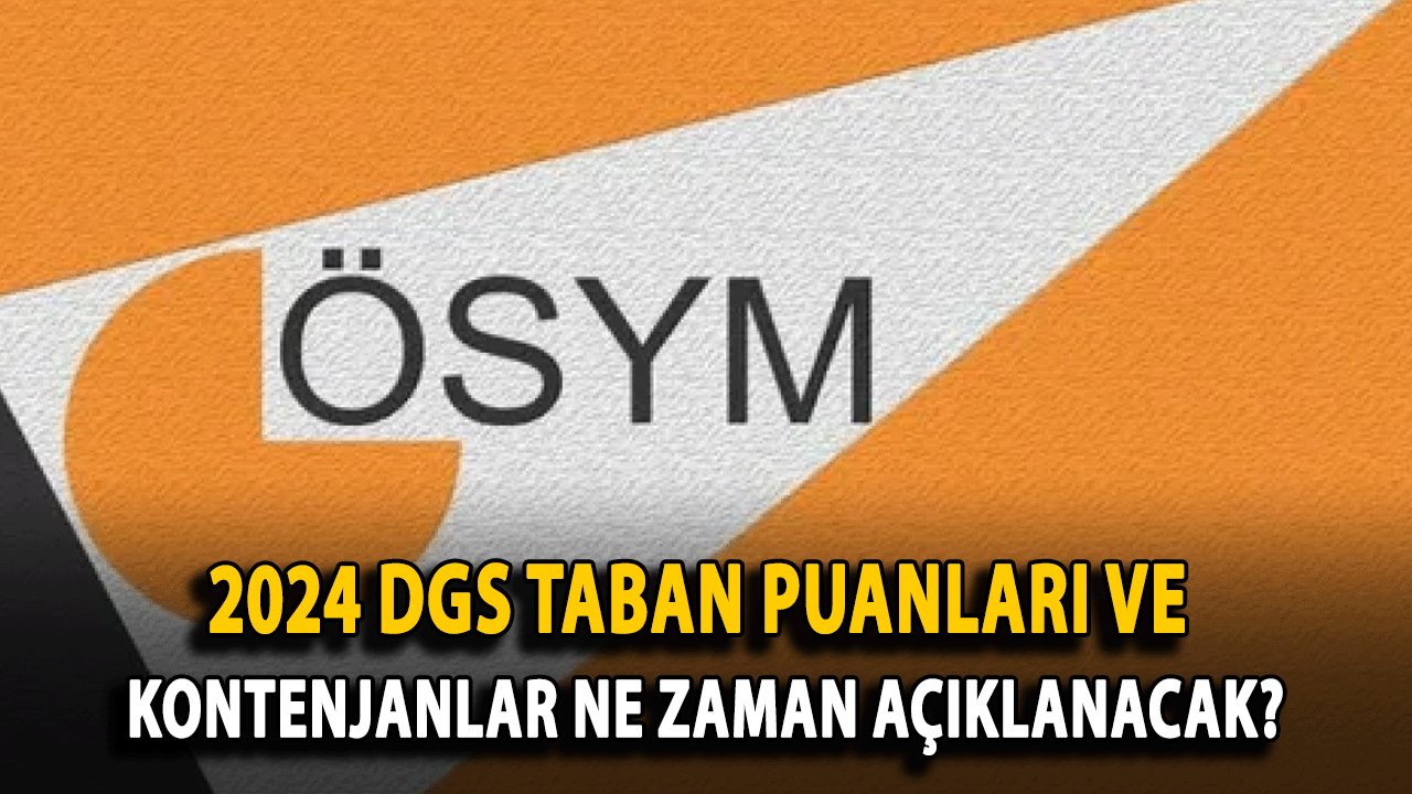 2024 DGS Taban Puanları ve Kontenjanlar Ne Zaman Açıklanacak?