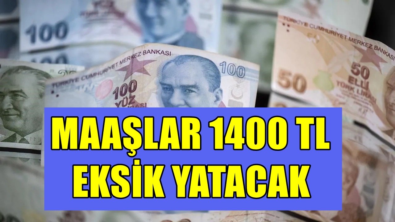 Memur Maaşlarında 1400 TL Kesinti Başladı, Bu Ay İtibarıyla Ücretler Eksik Yatacak!