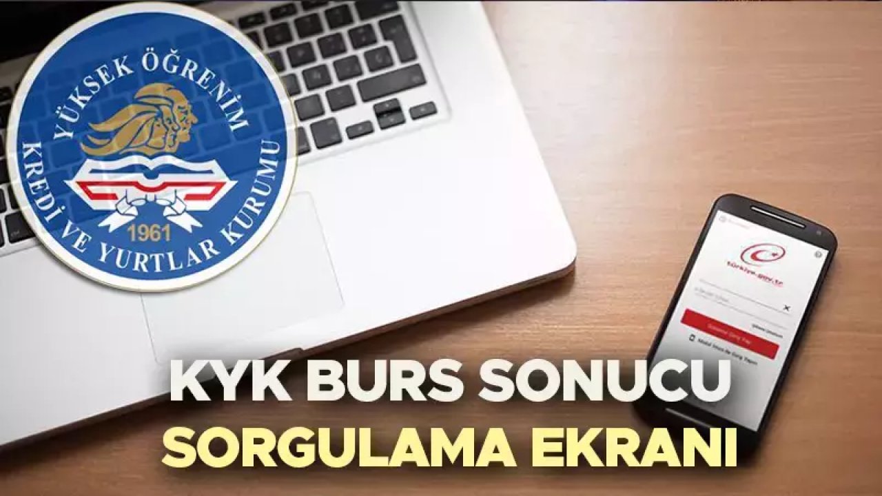 KYK BURS SONUÇLARI 2024: Burs Sonuçları Ne Zaman Açıklanacak, Nasıl Öğrenilir? T.C. Kimlik No ile Sorgulama Ekranı