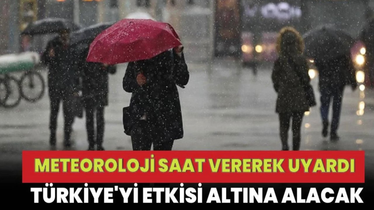 Meteoroloji Saat Vererek Uyardı: Sağanak Yağmur Türkiye'yi Vuracak!