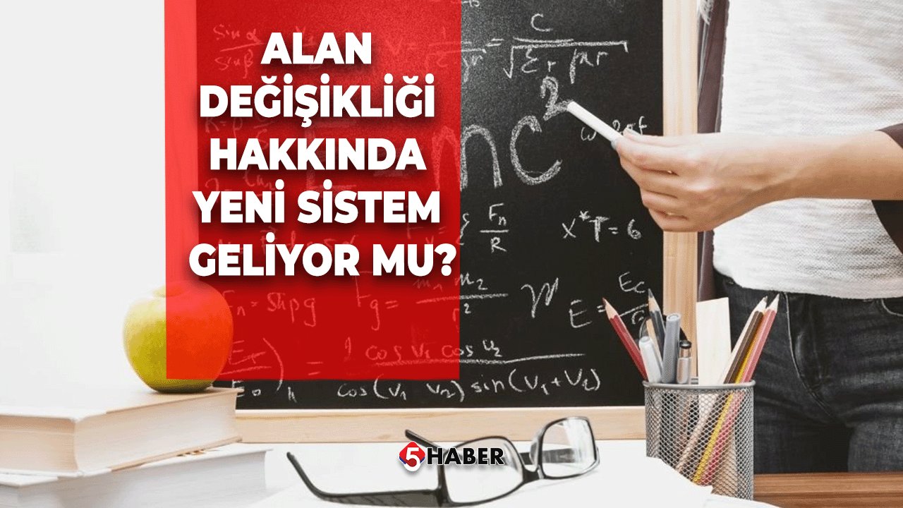 Alan Değişikliği Hakkında Yeni Sistem Geliyor Mu?