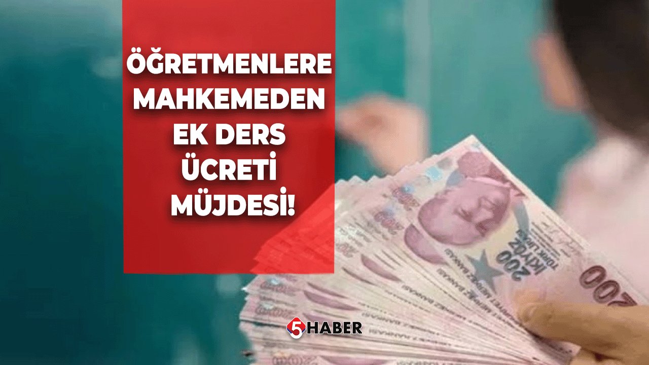 Öğretmenlere Mahkemeden Ek Ders Ücreti Müjdesi!